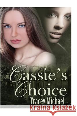 Cassie's Choice Tracey Michael 9781466442245 Createspace - książka