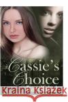 Cassie's Choice Tracey Michael 9781466442245 Createspace