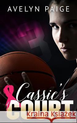 Cassie's Court Avelyn Paige Rebecca Pau Wendi Temperado 9781537222332 Createspace Independent Publishing Platform - książka