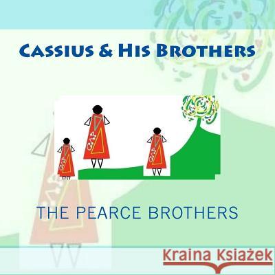 Cassius & His Brothers Cassius Pearce Christopher Pearc Coby Pearce 9781979983433 Createspace Independent Publishing Platform - książka