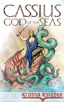 Cassius, God of the Seas Jaxon Charlton 9798869383938 Jaxon Charlton - książka