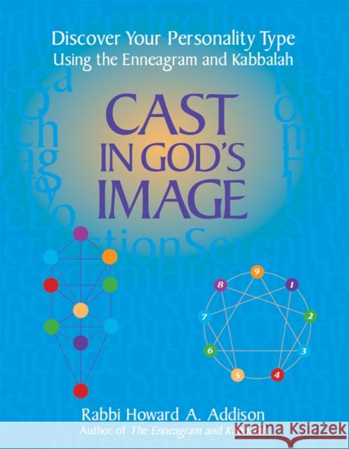 Cast in God's Image: Discover Your Personality Type Using the Enneagram and Kabbalah Howard A. Addison 9781683360056 Jewish Lights Publishing - książka