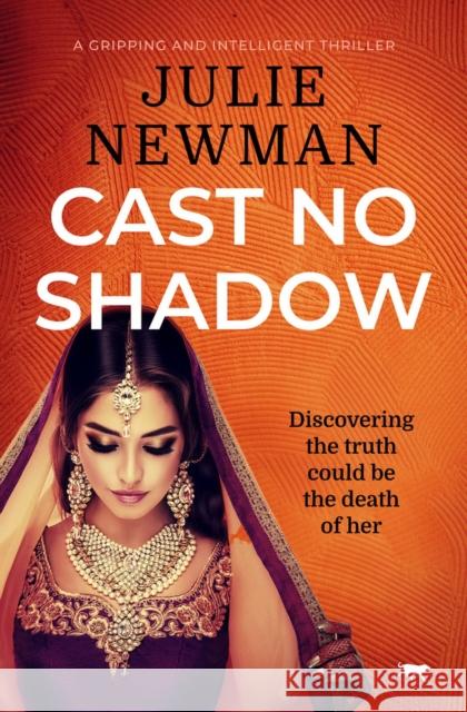 Cast No Shadow: A Gripping Intelligent Thriller Julie Newman 9781914614095 Bloodhound Books - książka
