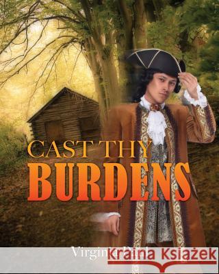 Cast Thy Burdens Virginia Paul 9781498446341 Xulon Press - książka