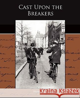 Cast Upon the Breakers Horatio, Jr. Alger 9781438525785 Book Jungle - książka