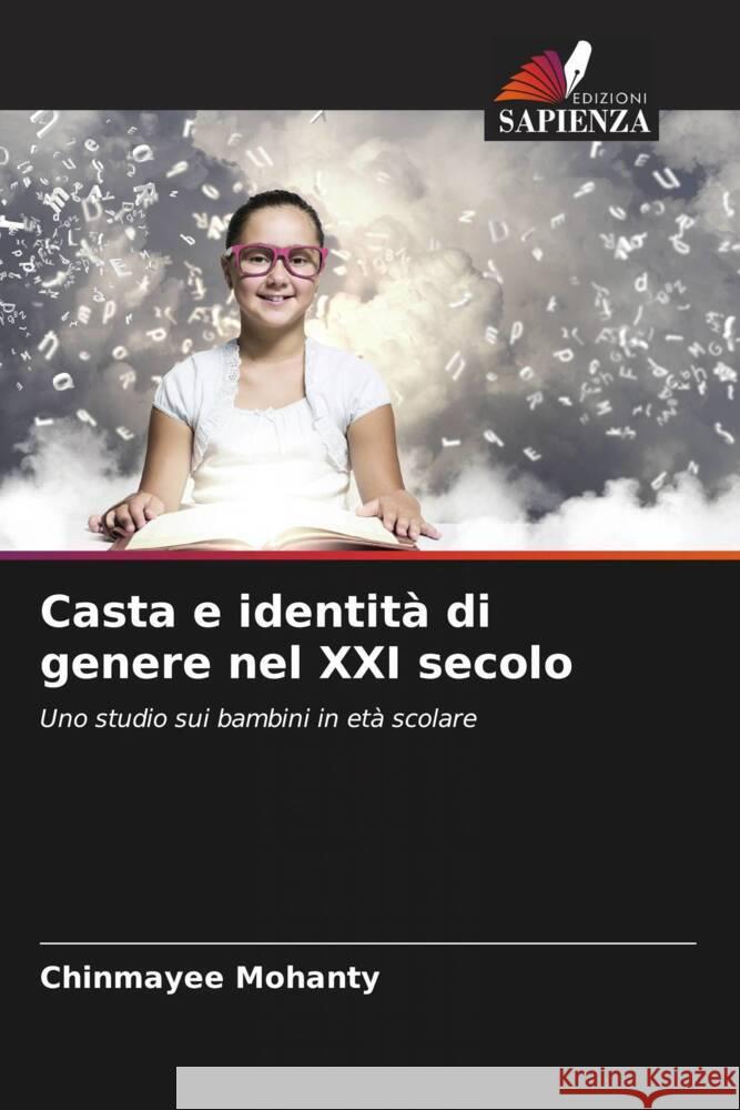 Casta e identità di genere nel XXI secolo Mohanty, Chinmayee 9786207127344 Edizioni Sapienza - książka