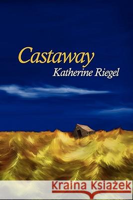 Castaway Katherine Riegel 9780982861257 Futurecycle Press - książka