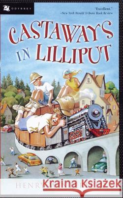 Castaways in Lilliput Henry Winterfeld William M. Hutchinson Kyrill Schabert 9780152162863 Odyssey Classics - książka