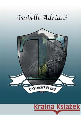 Castaways in time Isabelle Adriani 9788893327596 Youcanprint - książka