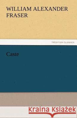 Caste William Alexander Fraser   9783842482333 tredition GmbH - książka