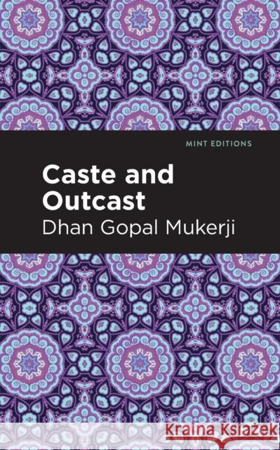 Caste and Outcast Dhan Gopal Mukerji Mint Editions 9781513218595 Mint Editions - książka