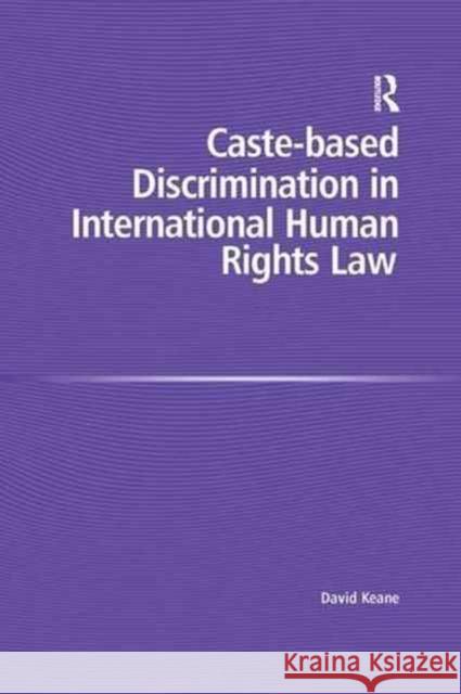 Caste-Based Discrimination in International Human Rights Law David Keane 9781138266209 Routledge - książka