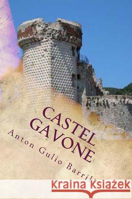 Castel Gavone (Italian Edition) Anton Guli 9781719441605 Createspace Independent Publishing Platform - książka
