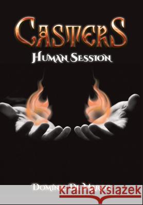 Casters: Human Session Dominic d 9781979385916 Createspace Independent Publishing Platform - książka