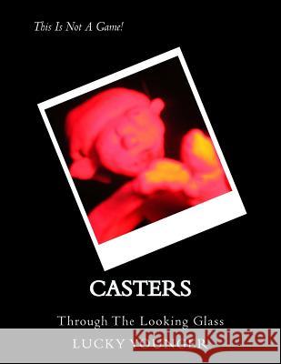 Casters: Through The Looking Glass Younger, Lucky 9781493649358 Tantor Media Inc - książka