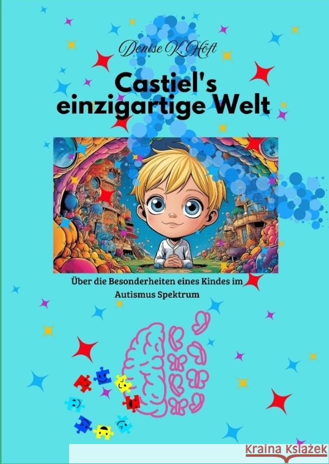 Castiel's einzigartige Welt K. Höft, Denise 9783384519153 tredition - książka
