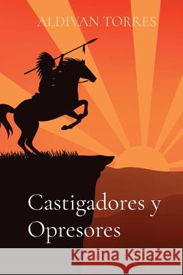 Castigadores y Opresores Aldivan Teixeira Torres 9786599415531 Canary of Joy - książka