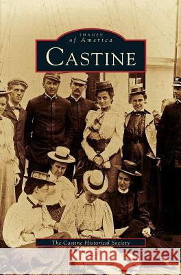 Castine Castine Historical Society 9781531660055 Arcadia Publishing Library Editions - książka