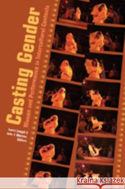 Casting Gender: Women and Performance in Intercultural Contexts Nakayama, Thomas K. 9780820474199 Peter Lang Publishing Inc - książka