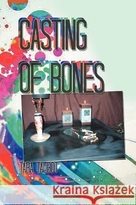 Casting of Bones Tara Talbot 9781479750511 Xlibris Corporation - książka