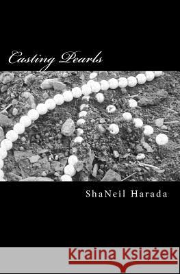 Casting Pearls Shaneil Harada 9781478182252 Createspace - książka