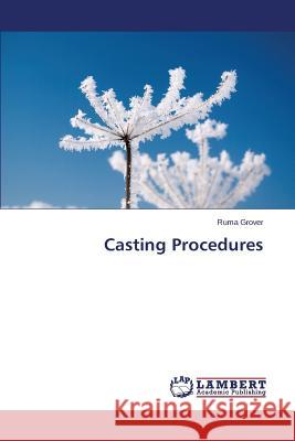 Casting Procedures Grover Ruma 9783659544880 LAP Lambert Academic Publishing - książka