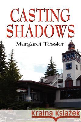 Casting Shadows Margaret Tessler 9781621418443 Booklocker.com - książka