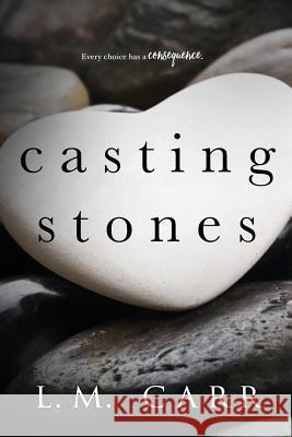 Casting Stones L. M. Carr 9781530589791 Createspace Independent Publishing Platform - książka