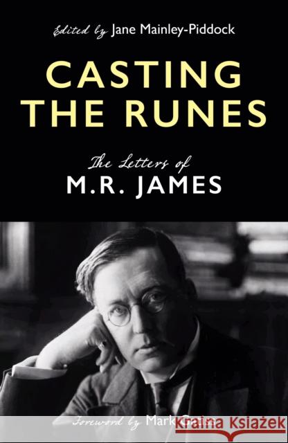 Casting the Runes: The Letters of M. R. James  9781800181755 Unbound - książka