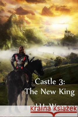 Castle, Book 3 - The New King Jh Wear 9781612352107 Melange Books, LLC - książka