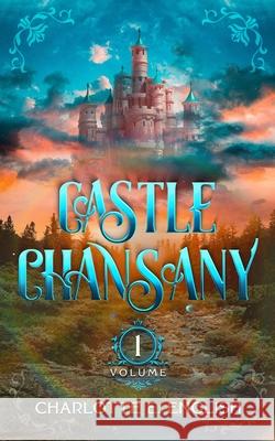 Castle Chansany, Volume 1 Charlotte E English 9789492824240 Frouse Books - książka