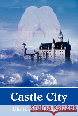 Castle City Diane Alger Lambert 9781420825718 Authorhouse - książka