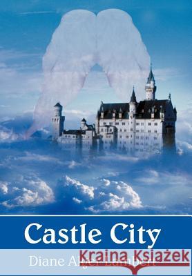 Castle City Dian Alger Lambert 9781420825725 Authorhouse - książka