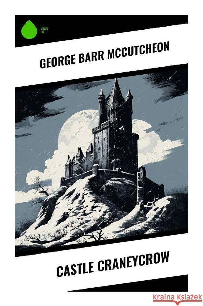 Castle Craneycrow Mccutcheon, George Barr 9788028341251 Sharp Ink - książka