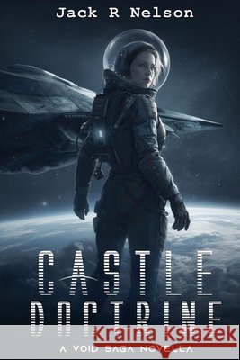 Castle Doctrine: A Void Saga Novella Nelson, Jack R. 9798185103937 Independently Published - książka