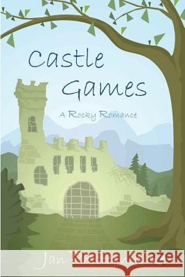 Castle Games: A Rocky Romance Jan Prestopnik 9781533615053 Createspace Independent Publishing Platform - książka