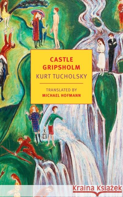 Castle Gripsholm Kurt Tucholsky Michael Hofmann Michael Hofmann 9781681373348 The New York Review of Books, Inc - książka