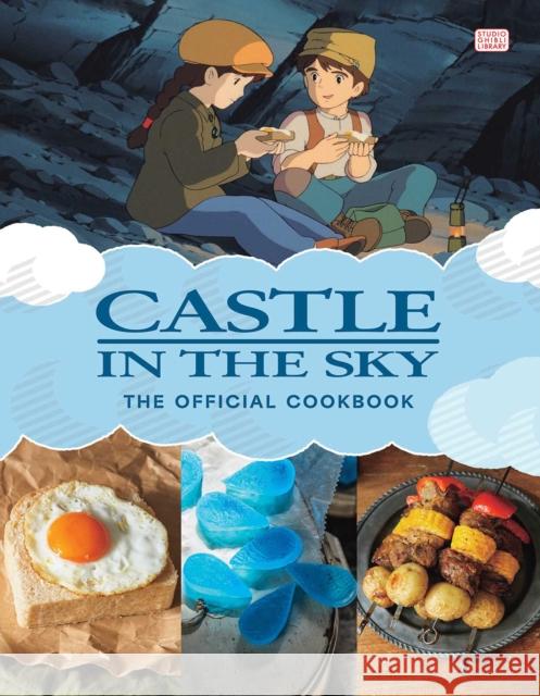 Castle in the Sky: The Official Cookbook Studio Ghibli 9781974752935 Viz Media - książka