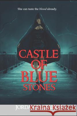 Castle of Blue Stones Jordan Elizabeth 9781091053342 Independently Published - książka