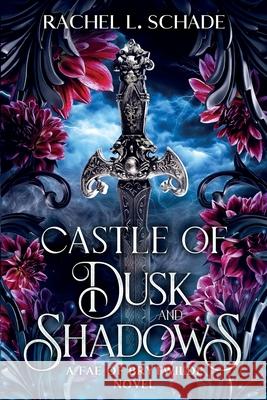 Castle of Dusk and Shadows Rachel L Schade   9798987605905 Dragon Shadow Publishing - książka