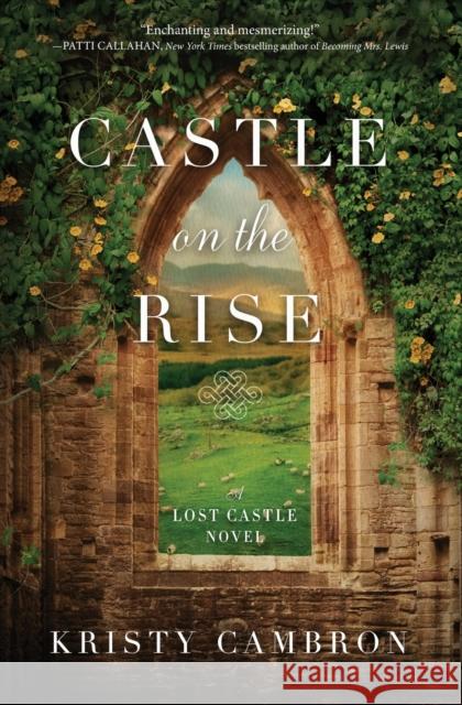 Castle on the Rise Kristy Cambron 9780718095499 Thomas Nelson - książka