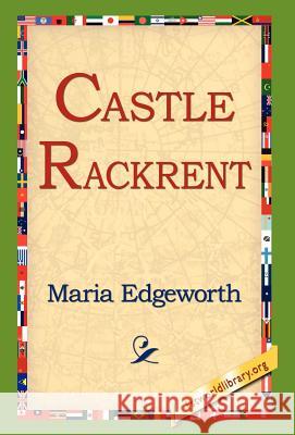 Castle Rackrent Maria Edgeworth 9781421803715 1st World Library - książka