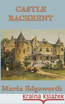 Castle Rackrent Maria Edgeworth 9781515427865 SMK Books - książka