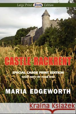 Castle Rackrent (Large Print Edition) Maria Edgeworth 9781604509885 Serenity Publishers, LLC - książka