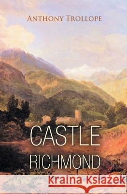 Castle Richmond Anthony Trollope 9781787247253 Sovereign - książka