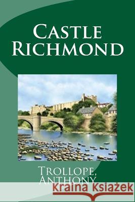 Castle Richmond Trollope Anthony Mybook 9781981673599 Createspace Independent Publishing Platform - książka