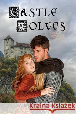 Castle Wolves Patricia L 9781519163042 Createspace Independent Publishing Platform - książka