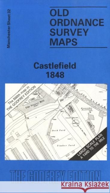 Castlefield 1848: Manchester Sheet 32 Chris Makepeace 9780850544282 Alan Godfrey Maps - książka