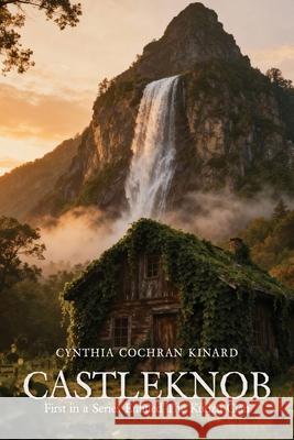 Castleknob Cynthia Cochran Kinard 9781633574694 New Harbor Press - książka