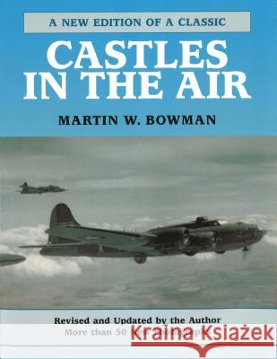 Castles in the Air Bowman, Martin W. 9781574883206 Potomac Books - książka